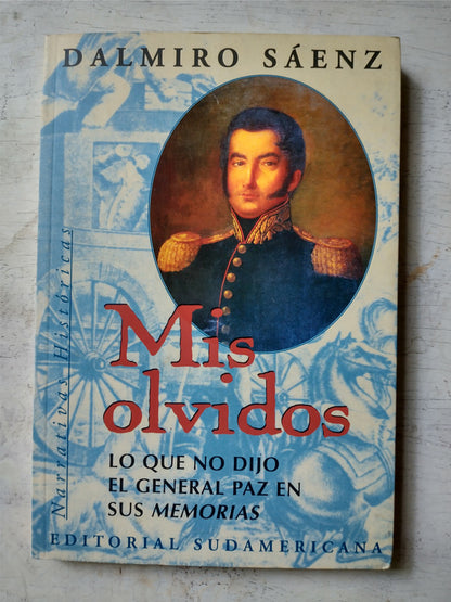 Libro usado en venta: Mis olvidos de Dalmiro Saenz; editorial Sudamericana impreso en 1998 realizamos envios a todo el mundo.1