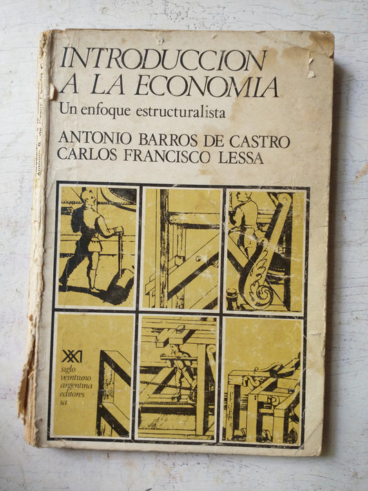 Libro usado en venta: Introduccion a la economica de A. Barros de Castro - C. Lessa; editorial Siglo XXI impreso en 1974 envios a todo el mundo.1
