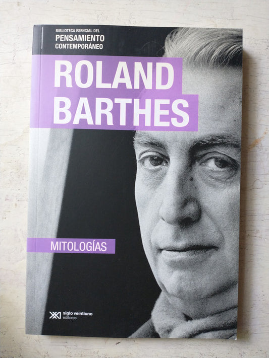 Libro usado en venta: Mitologias de Roland Barthes; editorial Siglo XXI impreso en 2014 realizamos envios a todo el mundo.1