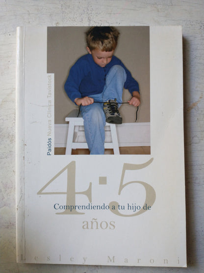 Libro usado en venta: Comprendiendo a tu hijo de 4-5 a?os de Lesley Maroni; editorial Paidos impreso en 2008 realizamos envios a todo el mundo.1