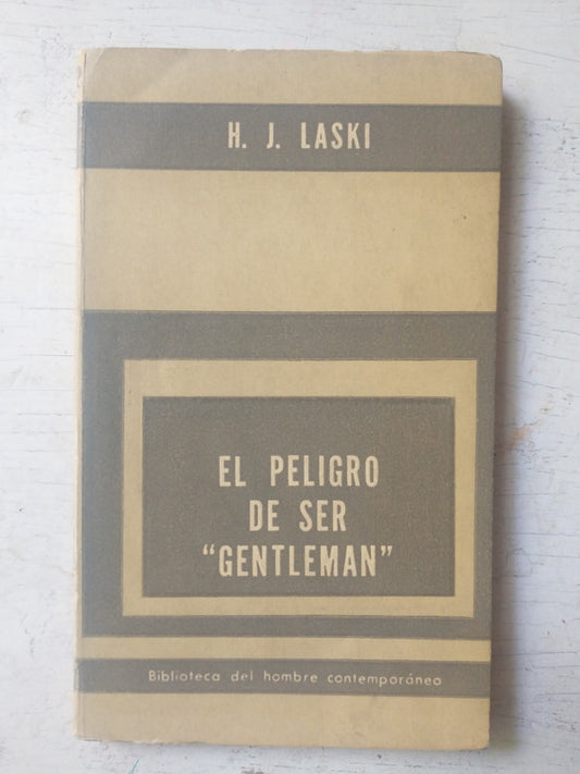 Libro usado en venta: El peligro de ser "gentleman" de Harold J. Laski; editorial Paidos impreso en 1961 realizamos envios a todo el mundo.1