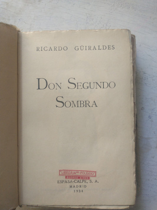 Libro usado en venta: Don segundo sombra de Ricardo Guiraldes; editorial Espasa - Calpe impreso en 1934 realizamos envios a todo el mundo.1