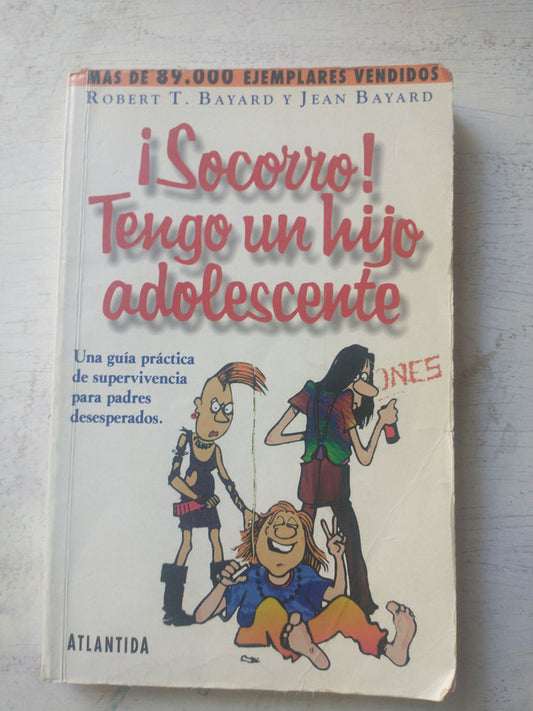 Libro usado en venta: ?Socorro! Tengo un hijo adolescente de Bayard; editorial Atlantida impreso en 2006.1