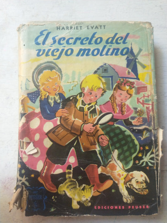 Libro usado en venta: El secreto del viejo molino de Harriet Evatt; editorial Jacobo Peuser impreso en 1947 realizamos envios a todo el mundo.1