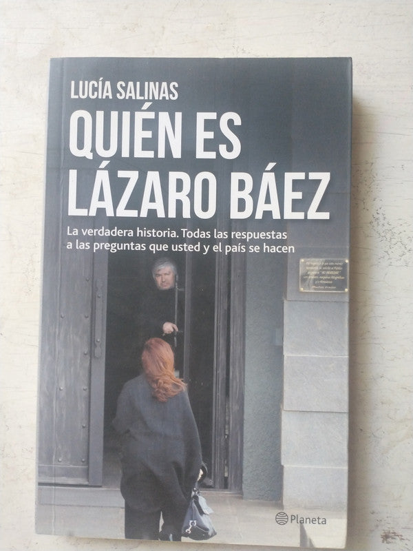 Libro usado en venta: Quien es Lazaro Baez de Lucia Salinas; editorial Planeta impreso en 2013 realizamos envios a todo el mundo.1