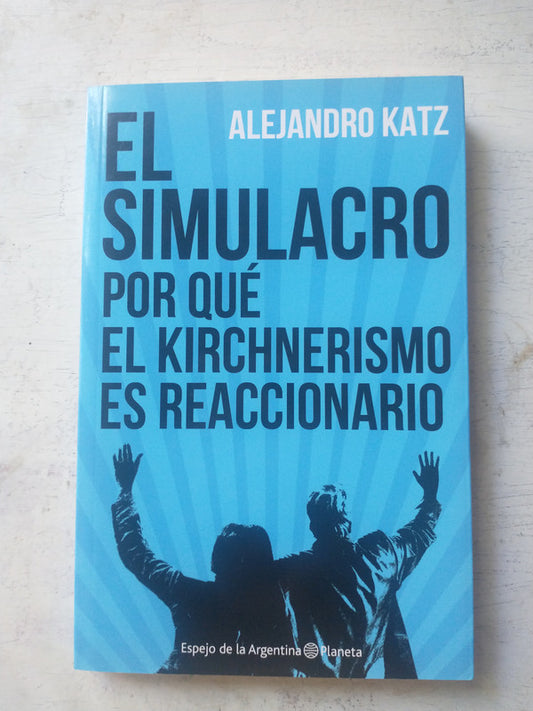 Libro usado en venta: El simulacro de Alejandro Katz; editorial Planeta impreso en 2013 realizamos envios a todo el mundo.1