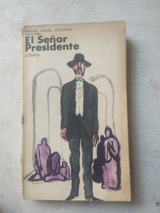 Libro usado en venta: El se?or presidente de Miguel Angel Asturias; editorial Losada impreso en 1974 realizamos envios a todo el mundo.1