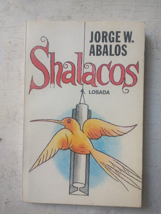 Libro usado en venta: Shalacos de Jorge W. Abalos; editorial Losada impreso en 1985 realizamos envios a todo el mundo.1