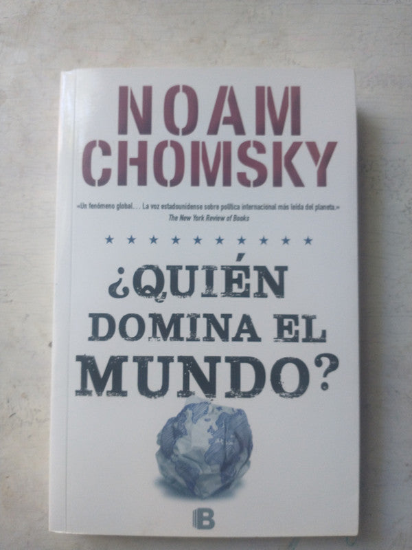 Libro usado en venta: ?Quien domina el mundo? de Noam Chomsky; editorial Ediciones B impreso en 2016 realizamos envios a todo el mundo.1