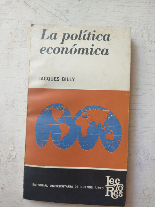 Libro usado en venta: La politica economica de Jacques Billy; editorial Eudeba impreso en 1968 realizamos envios a todo el mundo.1