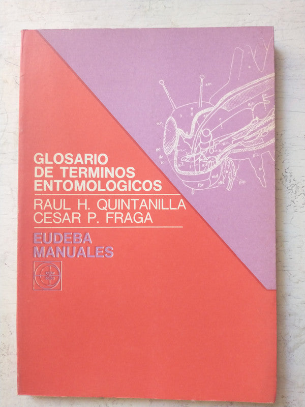 Libro usado en venta: Glosario de terminos entomologicos de Raul H. Quintanilla - Cesar P. Fraga; editorial Eudeba impreso en 1979.1
