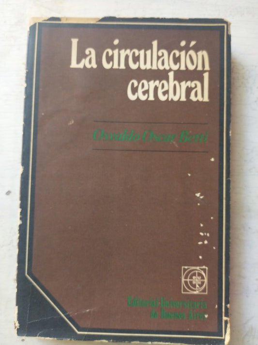 Libro usado en venta: La circulacion cerebral de Osvaldo O. Betti; editorial Eudeba impreso en 1976 realizamos envios a todo el mundo.1