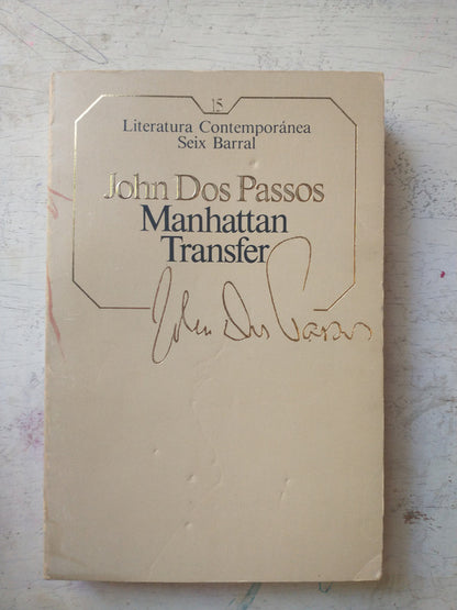 Libro usado en venta: Manhattan Transfer de John Dos Passos; editorial Seix Barral impreso en 1984 realizamos envios a todo el mundo.1