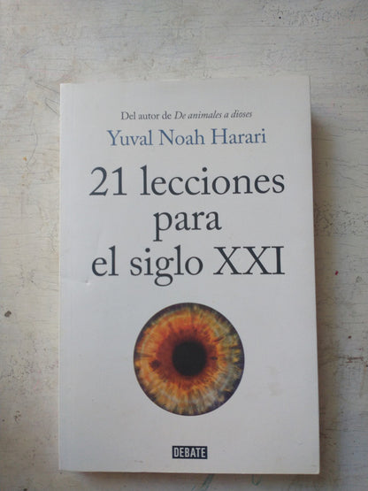 Libro usado en venta: 21 lecciones para el siglo XXI de Yuval Noah Harari; editorial Debate impreso en 2018 realizamos envios a todo el mundo.1