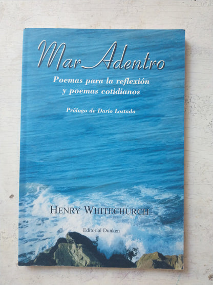 Libro usado en venta: Mar adentro - Poemas para la reflexion de Henry Whitechurch; editorial Dunken impreso en 2000 realizamos envios a todo el mundo.1