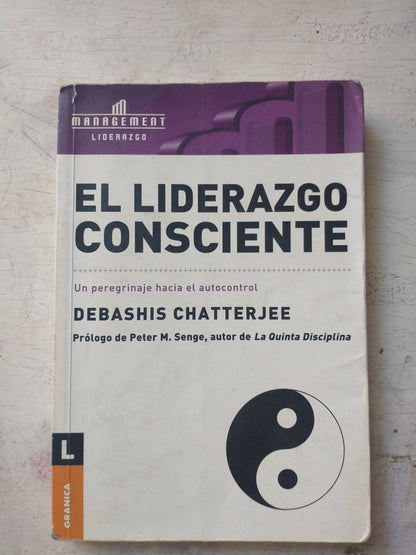 Libro usado en venta: El liderazgo consciente de Debashis Chatterjee; editorial Granica impreso en 2007 realizamos envios a todo el mundo.1