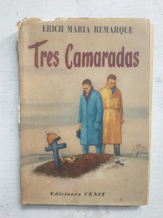 Libro usado en venta: Tres camaradas de Erich Maria Remarque; editorial Cenit impreso en 1960 realizamos envios a todo el mundo.1