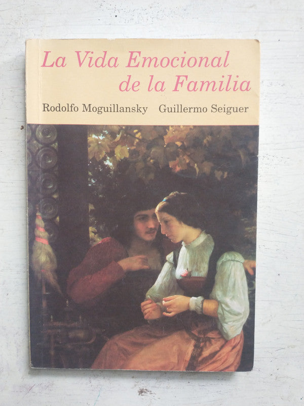 Libro usado en venta: La vida emocional de la familia de R. Moguilansky - G. Seiguer; editorial Lugar impreso en 1996 envios a todo el mundo.1