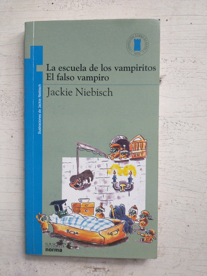 Libro usado en venta: La escuela de los vampiritos - El falso vampiro de Jackie Niebisch; editorial Norma impreso en 2008 envios a todo el mundo.1
