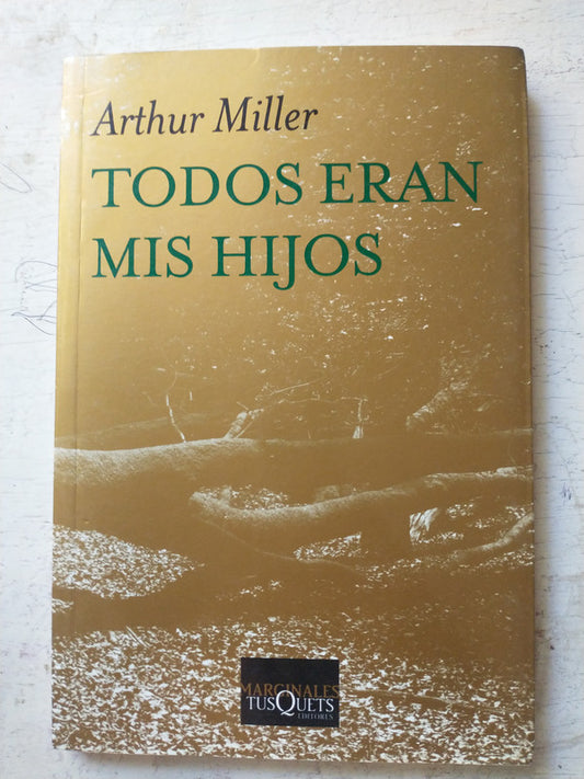 Libro usado en venta: Todos eran mis hijos de Arthur Miller; editorial Tusquets impreso en 2012 realizamos envios a todo el mundo.1