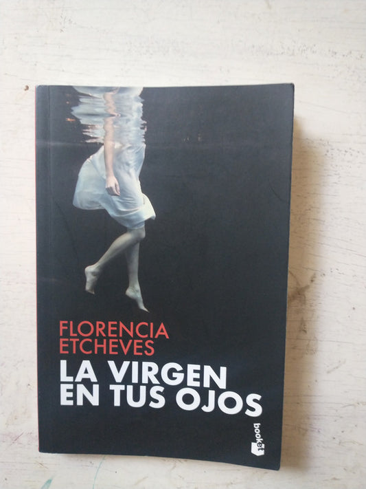 Libro usado en venta: La virgen en tus ojos de Florencia Etcheves; editorial Booket impreso en 2020 realizamos envios a todo el mundo.1