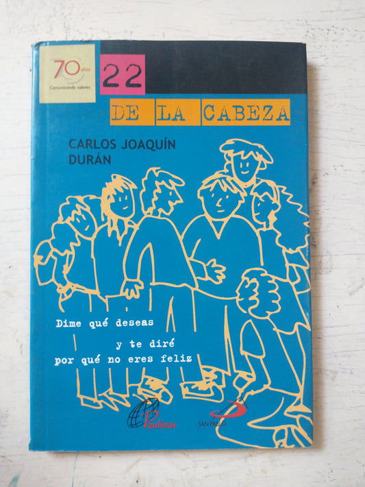 Libro usado en venta: 22 de la cabeza de Carlos Joaquin Duran; editorial Paulinas impreso en 1999 realizamos envios a todo el mundo.1