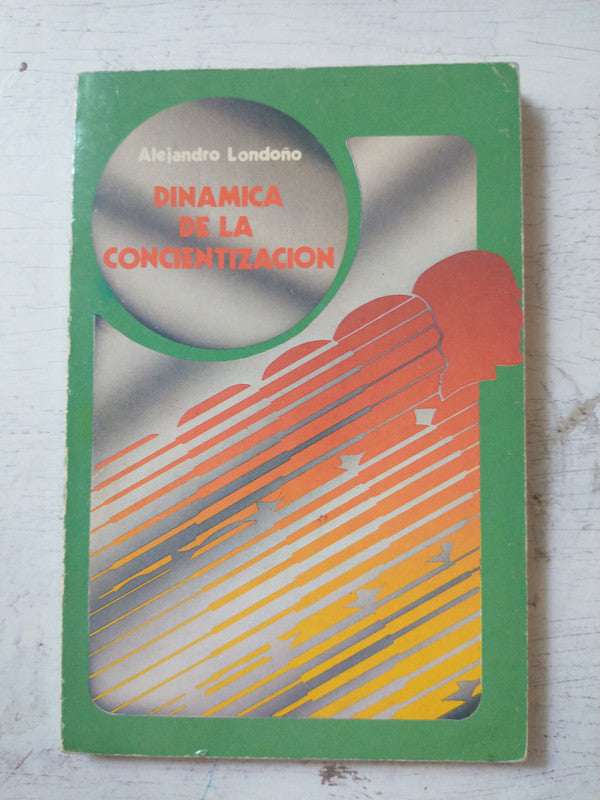 Libro usado en venta: Dinamica de la concientizacion de Alejandro Londoño; editorial Paulinas impreso en 1988 realizamos envios a todo el mundo.1