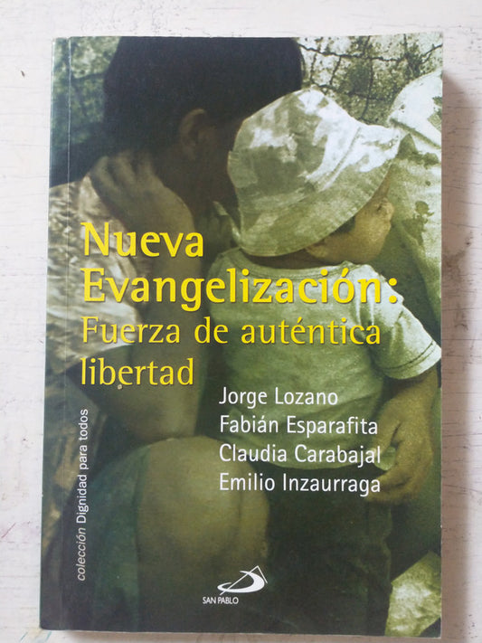 Libro usado en venta: Nueva evangelizacion: Fuerza de autentica libertad; editorial San Pablo impreso en 2013 realizamos envios a todo el mundo.1