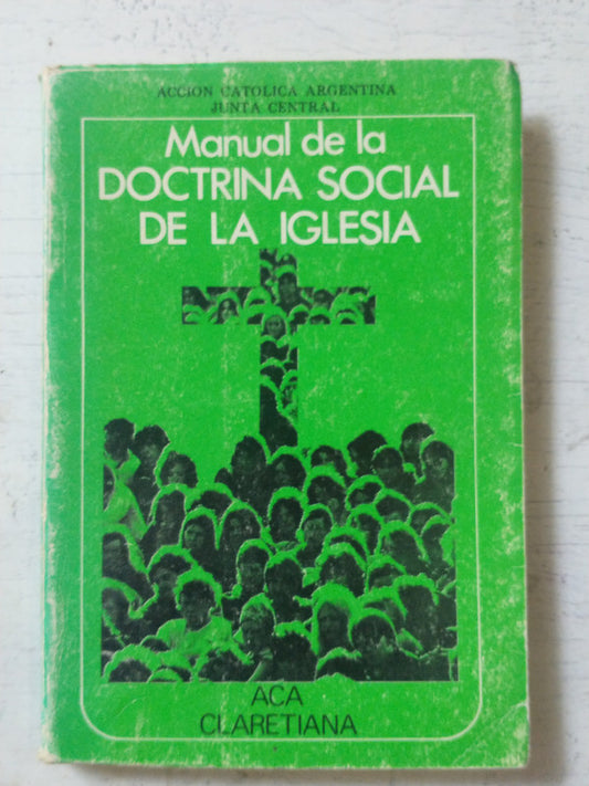 Libro usado en venta: Manual de la doctrina social de la iglesia; editorial Claretiana impreso en 1978 realizamos envios a todo el mundo.1