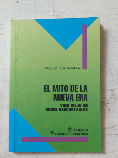 Libro usado en venta: El mito de la nueva era de Pablo Capanna; editorial Paulinas impreso en 1993 realizamos envios a todo el mundo.1