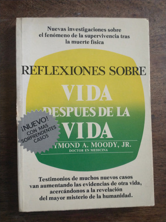 Libro usado en venta: Reflexiones sobre Vida Despues de la vida de Raymond A. Moody; editorial Edaf impreso en 1977 realizamos envios a todo el mundo.1