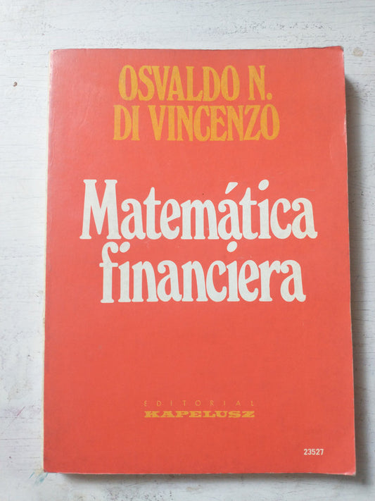 Libro usado en venta: Matematica financiera de Osvaldo N. Di Vicenzo; editorial Kapelusz impreso en 1973 realizamos envios a todo el mundo.1