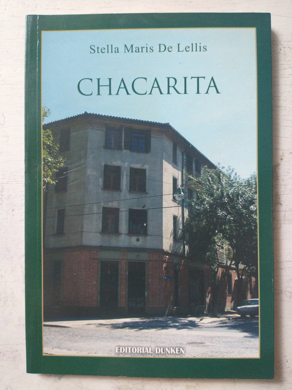 Libro usado en venta: Chacarita de Stella Maris de Lellis; editorial Dunken impreso en 2011 realizamos envios a todo el mundo.1