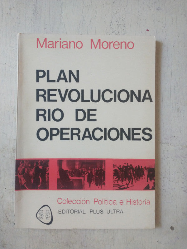 Libro usado en venta: Plan revolucionario de operaciones de Mariano Moreno; editorial Plus Ultra impreso en 1975 realizamos envios a todo el mundo.1
