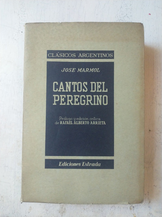 Libro usado en venta: Cantos del peregrino de Jose Marmol; editorial Angel Estrada impreso en 1953 realizamos envios a todo el mundo.1