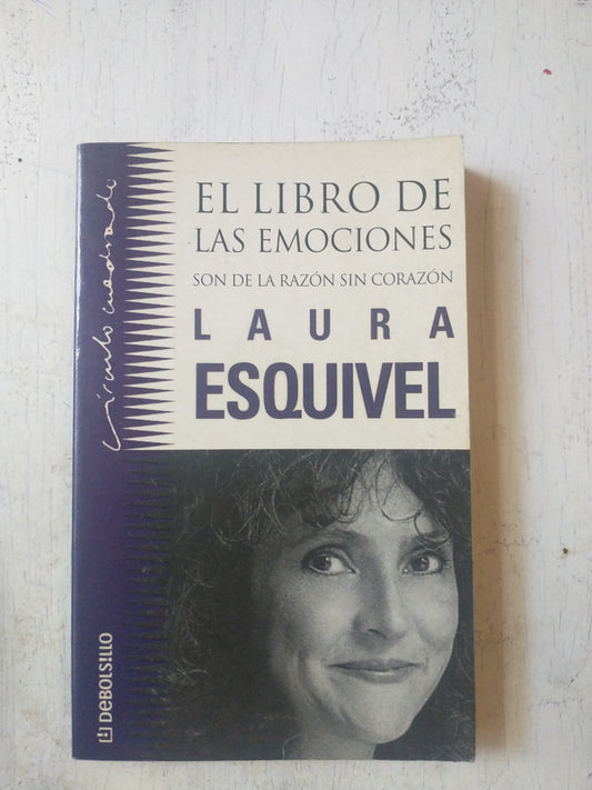 Libro usado en venta: El libro de las emociones son de la razon sin corazon de Laura Esquivel; editorial DeBolsillo impreso en 2001.1