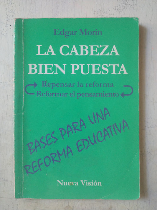 Libro usado en venta: La cabeza bien puesta de Edgar Morin; editorial Nueva Vision impreso en 1999 realizamos envios a todo el mundo.1