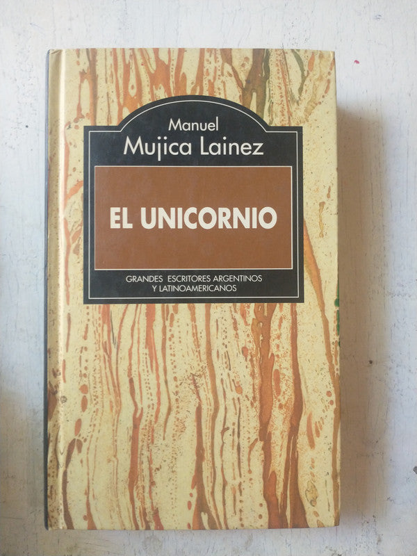 Libro usado en venta: El unicornio de Manuel Mujica Lainez; editorial RBA impreso en 1995 realizamos envios a todo el mundo.1