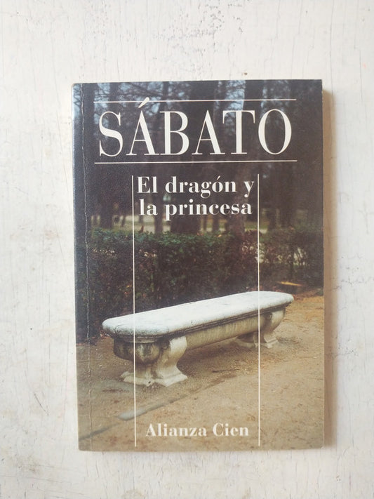 Libro usado en venta: El dragon y la princesa de Ernesto Sabato; editorial Alianza impreso en 1995 realizamos envios a todo el mundo.1
