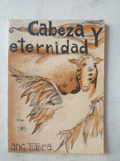 Libro usado en venta: Cabeza y eternidad - Parte 1 de Ang. Tutera; editorial Ediciones del Autor impreso en 1974 realizamos envios a todo el mundo.1