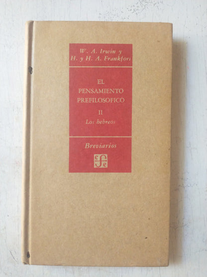 Libro usado en venta: El pensamiento prefilosofico II - Los hebreos de W. A. Irwin y otros; editorial Fondo de Cultura Economica impreso en 1958.1
