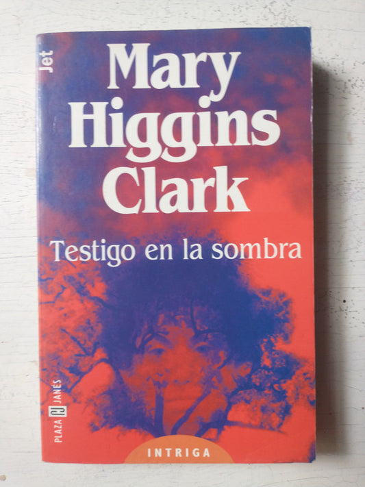 Libro usado en venta: Testigo en la sombra de Mary Higgins Clark; editorial Plaza & Janes impreso en 1998 realizamos envios a todo el mundo.1