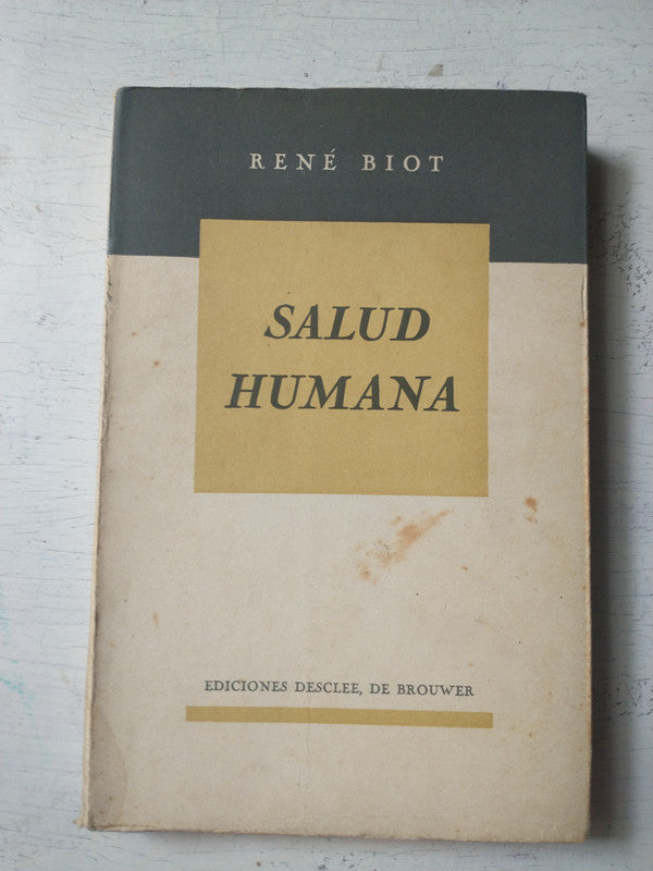 Libro usado en venta: Salud humana de Rene Biot; editorial Desclee de Brouwer impreso en 1954 realizamos envios a todo el mundo.1