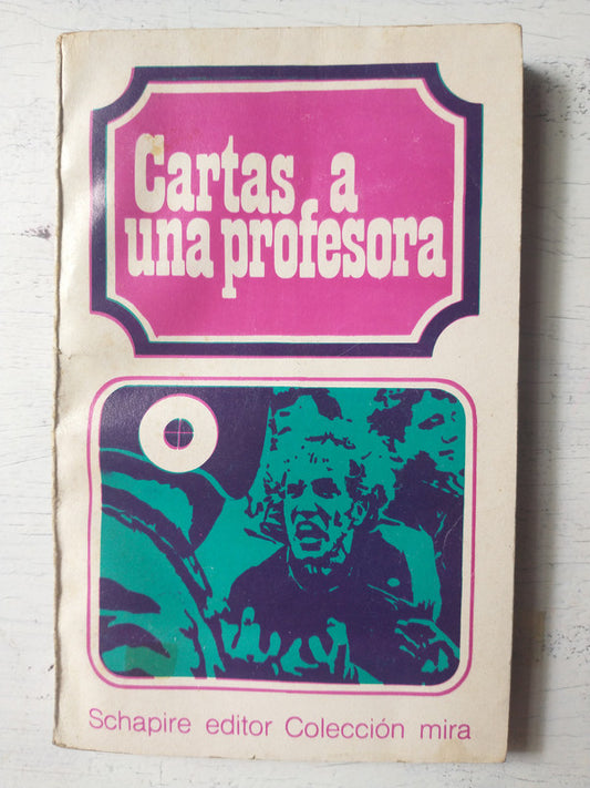 Libro usado en venta: Cartas a una profesora de Alumnos de Barbiana; editorial Schapire impreso en 1973 realizamos envios a todo el mundo.1
