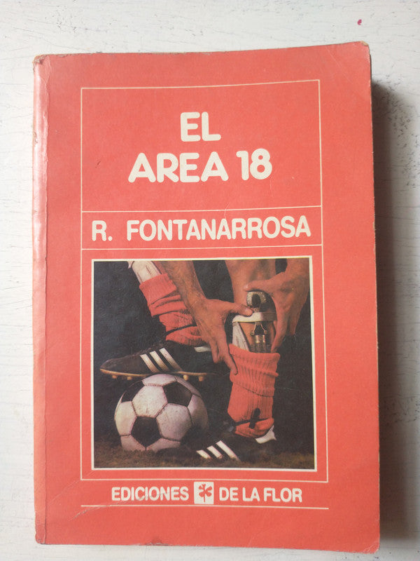 Libro usado en venta: El area 18 de Roberto Fontanarrosa; editorial Ediciones de la Flor impreso en 1991 realizamos envios a todo el mundo.1