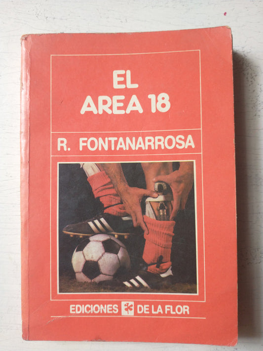 Libro usado en venta: El area 18 de Roberto Fontanarrosa; editorial Ediciones de la Flor impreso en 1991 realizamos envios a todo el mundo.1