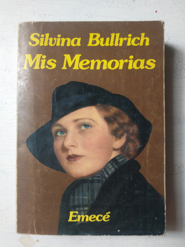 Libro usado en venta: Mis memorias de Silvina Bullrich; editorial Emece impreso en 1980 realizamos envios a todo el mundo.1