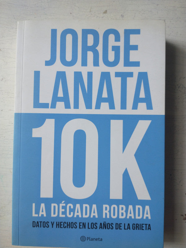 10K La decada robada