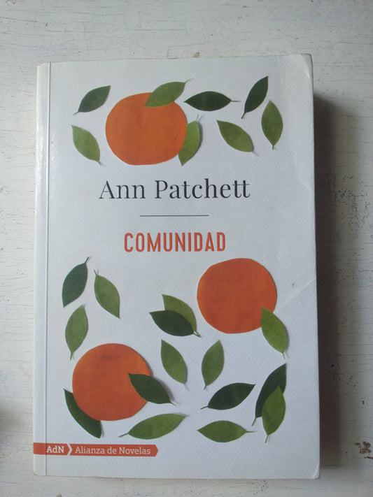 Libro usado en venta: Comunidad de Ann Patchett; editorial Alianza impreso en 2017 realizamos envios a todo el mundo.1