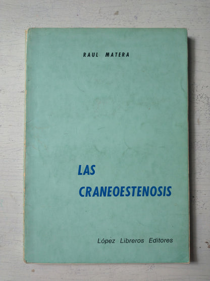Libro usado en venta: Las craneoestenosis de Raul Matera; editorial Lopez Librero impreso en 1971 realizamos envios a todo el mundo.1
